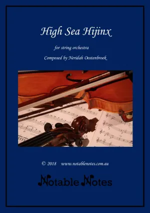 High Sea Hijinx (Neridah Oostenbroek) for String Orchestra