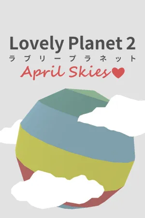 Lovely Planet 2: April Skies (PC/MAC/LINUX)